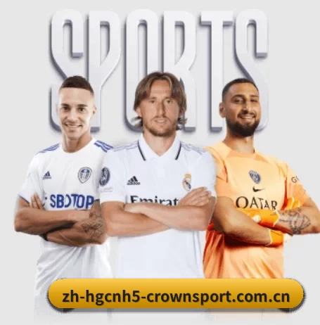 皇冠体育官网的方向(CROWN SPORTS)